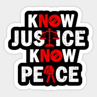 know justice know peace Sticker